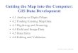 Getting the Map into the Computer: GIS Data Developmentfaculty.umb.edu/david.tenenbaum/eeos265/eeos265-mapinto...David Tenenbaum – EEOS 265 – UMB Fall 2008 Getting the Map into