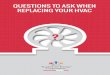 QUESTIONS TO ASK WHEN REPLACING YOUR HVAC... · You want to be sure that all the parts of your HVAC system work together properly. Replacing only an indoor or an outdoor unit of an