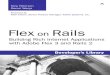 Flex on Rails - pearsoncmg.comptgmedia.pearsoncmg.com/images/9780321543370/...This version added more capabilities to the IDE used by most Flex developers,Adobe Flex Builder,including
