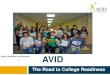 AVID - BoardDocs, a Diligent Brandfile… · Number of Advanced Classes Taken by AVID Seniors 1 student taking 1 Advanced Class 13 students taking 18 Advanced Honors or AP Classes