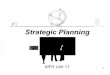 Strategic Planning Library/20053622.pdf · • Mission and Vision imply certain values • specific work practices and behaviours reflect values 18 18. 4. Values @ Align Values andStrategy