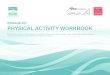 ENGAGE-HD PHYSICAL ACTIVITY WORKBOOK Engage-HD ENGAGE-HD PHYSICAL ACTIVITY WORKBOOK ENGAGE-HD study