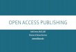 Open access publishing - University of St. Augustine Library Access Publishing Webinar.pdfOpen access publishing Author: Julie Evener Created Date: 10/23/2018 4:54:19 PM 