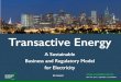 Transactive Energy - TeMix · SPRING 2014 MEMBERS MEETING ! MAY 5-8, 2014 ! DENVER, COLORADO Transactive Energy A Sustainable Business and Regulatory Model for Electricity!! Ed Cazalet
