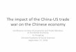 Presentation: The impact of the China-US trade war on the … · 17-09-2018  · Presentation: The impact of the China-US trade war on the Chinese economy Author: Yu Yongding Created
