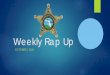 Weekly Rap Up Rap Up.pdf · 2020-07-24 · Weekly Rap Up JULY 24, 2020. Administration News ANNOUNCEMENTS, ADMIN ACTIVITIES, PROMOTIONS, LEGAL UPDATES, COMMAND STAFF ACTIVITIES…