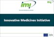 Innovative Medicines Initiative - MAGYOSZ · 2016-01-26 · Improved detection of infectious diseases RAPP-ID is developing Point-of-Care Tests (POCTs) for rapid (hospital
