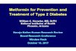 Metformin for Prevention and Treatment of Type 2 Diabetes effects... · 2017-11-14 · •Weight-loss drugs. Medicines Used in Treating ... •Modest weight loss •Low cost Disadvantages