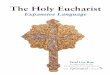 The Holy Eucharist · God but without gender or imperial influences. 2 “Savior” has been substituted for “Lord” to capture the salvific role of Christ and reduce the preponderance