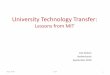 University Technology Transfer Lita Nelsen masterclass 13092018.pdfBuilding a tech transfer system is a long-term societal investment •To bring the results of basic research to the