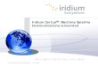 Iridium CertusSM: Maritime Satellite Communications reinvented · Iridium Certus Future. 10 Iridium Proprietary and Confidential. 4/11/2016 • L-Band reinvented • A re-defining