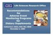 Recommendations for Adverse Event Monitoring Programs for ... · Adverse Event Monitoring Programs . for Dietary Supplements LSRO recommends how AE can be collected, documented, organized,