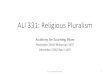 ALI 331: Religious Pluralism - Academy for Learning Islam · Week One •Defining Pluralism •Social Pluralism •Exclusive, Inclusive or Pluralistic Week Two •The Human Condition