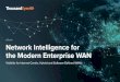Network Intelligence for the Modern Enterprise WAN · Customers connecting to front-door websites, e-commerce sites and external-facing web and mobile apps over the Internet are becoming