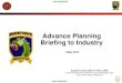 Advance Planning Briefing to Industry€¦ · next warfighting concepts and capabilities via development and evaluation of innovative tactics, techniques, procedures, organizations