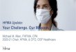 HFMA Update: Your Challenge. Our Mission. · 2020-07-23 · Physician hiring M&A, partnerships, joint ventures Growth into new geographies. 10 ... primarily onsite work arrangements