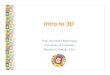 intro to 3D - University of Colorado Boulderralex/courses/gamelet... · intro to 3D. homework make an AgenCubes project submit via Gorp (no applet)