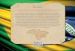 Big Five Presents Brazil · enormous portion of the continent, with a powerful physical presence that includes thousands of miles of coastline, primeval wilderness and one of the