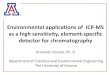 Environmental applications of ICP-MS as a high sensitivity ... · Environmental applications of ICP-MS as a high sensitivity, element-specific detector for chromatography Armando
