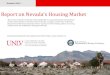 Report on Nevada s Housing Market - University of Nevada ... · Existing $213,556 ‐0.4% +6.6% Distress $162,866 +0.1% +4.1% Source: Lied Institute calculations using CoreLogicData