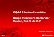 2Q.14 I Earnings Presentation - Santander México · 2019-03-22 · Earnings Presentation Grupo Financiero Santander México, S.A.B. de C.V. 1 Safe Harbor Statement ... 2Q13 1Q14