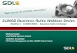 S1000D Business Rules Webinar Seriesdownloadcenter.sdl.com/tridion/pdf/SDL BREX Webinar May... · 2012-11-27 · S1000D Business Rules Webinar Series Webinar 3 – S1000D BREX –