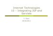 Internet Technologies 10 – Integrating JSP and Servletsricci//IT/slides/10-JSP-new.pdf · the given resource ( Servlet, JSP page, HTML page ) within the caller response. jsp:useBean