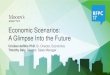Economic Scenarios: A Glimpse Into the Future...Economic Scenarios: A Glimpse Into the Future 8 Key Features » 30-year horizon, for baseline forecast plus eight alternative scenarios