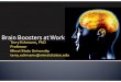 Brain Boosters at Work · sit in an upright posture or a slumped posture. Those students who sat in an upright posture had more confidence in their thoughts and those in a slumped