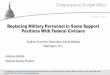Replacing Military Personnel in Some Support Positions ...Replacing Military Personnel in Some Support Positions With Federal Civilians This presentation contains data from and includes