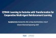 QTRAN: Learning to Factorize with Transformation for ...13-16-00)-13-17-05-5141... · QTRAN: Learning to Factorize with Transformation for Cooperative Multi-Agent Reinforcement Learning