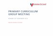 PRIMARY CURRICULUM GROUP MEETING - Birmingham€¦ · primary curriculum group meeting monday 28 th november 2016 nelson mandela school