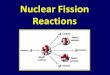 Nuclear Fission Reactions - Ms. Kube's Webpage€¦ · The Tsar Bomba, detonated by the Soviet Union in 1961, was 3,333 times more powerful than Little Boy. Here’s How Much Deadlier