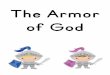 The Armour of God - Simple Living. Creative Learning · 2020-03-01 · Armor of God Bookmarks -NIV Armor of God Armor of God Armor of God Finally, be strong in the Lord and in his