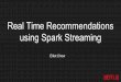 Real Time Recommendations using Spark Streaming · Filter Consume Filter Impressions Consume Plays Design. Join Cassandra Aggregate Transform S3 Filter Filter ... - Idempotent counting