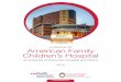 American Family Children’s Hospital · 2015-10-06 · expert pediatric cardiology outreach clinics at seven regional locations. With the recruitment of a director of pediatric cardiothoracic