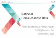 National Homelessness Data - CAEH · National Shelter Study • The National Shelter Study is based on anonymous information from 1.9 million shelter stays that occurred at over 230