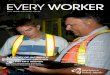 EVERY WORKER - Your health and safety partner · EVERY WORKER 3 EVERY WORKER 2014 HEALTH AND SAFETY ANNUAL FEATURES 4 A theory of incidents: You are your brother and sister’s keeper