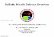 Ballistic Missile Defense Overview · of “under ground launch silos” IAP20110627950192, 27 June 2011 Threat -Growing -Unpredictable -Anti-ship ballistic missiles threaten flow