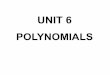 POLYNOMIALS€¦ · MULTIPLYING A BINOMIAL BY A BINOMIAL HORIZONTAL (FOIL) When 2 binomials are multiplied together, the result will always result in 4 terms. Those 4 terms will be