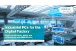 Industrial PCs for the Digital FactoryUnrestricted © Siemens AG 2017 Unrestricted © Siemens AG 2017 siemens.com/ipc Industrial PCs for the Digital Factory Higher performance, quality