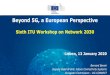 Beyond 5G, a European Perspectivestaging.itu.int/en/ITU-T/Workshops-and-Seminars/... · 1/13/2020  · Phase 2 - Demos PoC*-Core Techs Components Phase 3 b) Integrated Verification