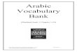 Arabic Vocabulary Bank · Man ﻞ ﺟ ﺭ ﹲ ... 9 Lesson 6 Vocabulary Ear ﻥ ﺫ ﺃ ﹲ ﹸ ... Iron ﺓ ﺍﻮ ﻜ ﻣ ﹲ ﹾ 