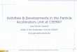 Activities & Developments in the Particle Accelerators ... Garcia-Tabares - Activities and... · Luis García-Tabarés Head of the Accelerator Unit at CIEMAT (luis.garcia@ciemat.es)