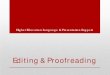 Editing & Proofreading - University of Technology Sydney + Proofreading Your... · • To understand and appreciate the importance of editing and proofreading as part of the writing