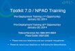 Toolkit 7.0 / NPAD Training - USDA · 2014-05-17 · Toolkit 7.0 / NPAD Training 1 Pre-Deployment Training (1 st Opportunity) January 22, 2014 Pre-Deployment Training (2nd Opportunity)