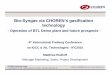 Bio-Syngas via CHOREN’s gasification technology · 2018-04-17 · Manager Marketing, Sales, Project Development. CHOREN Industries GmbH. Frauensteiner Str. 59 • 09599 Freiberg