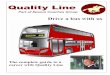 Quality Lineepsomcoaches.com/driveabus.pdf · Quality Line operate bus services on behalf of London Buses in the south London and Surrey areas, as well as services for Surrey County