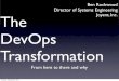 DevOps Transformation · Thursday, December 8, 2011. Pro Tip #2 DevOps starts with why, with a holistic vision, and supports that vision with process and tools. Thursday, December