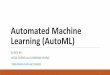 AutomatedMachine Learning (AutoML) · Auto Feature Generation(ThisLecture) Neural Architecture Search(ThisLecture) 6. AutoFeatureGeneration 7. Motivation